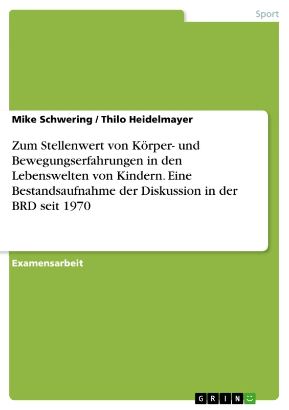 Zum Stellenwert von Körper- und Bewegungserfahrungen in den Lebenswelten von Kindern. Eine Bestandsaufnahme der Diskussion in der BRD seit 1970 - Image 1