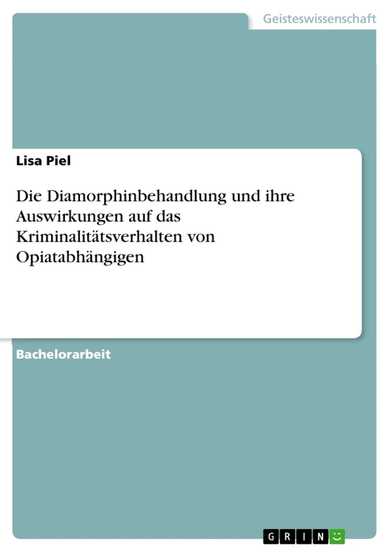 Die Diamorphinbehandlung und ihre Auswirkungen auf das Kriminalitätsverhalten von Opiatabhängigen - Image 1