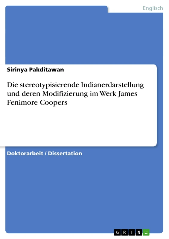 Die stereotypisierende Indianerdarstellung und deren Modifizierung im Werk James Fenimore Coopers