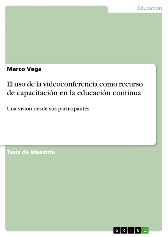 El uso de la videoconferencia como recurso de capacitación en la educación continua: Una visión desde sus participantes