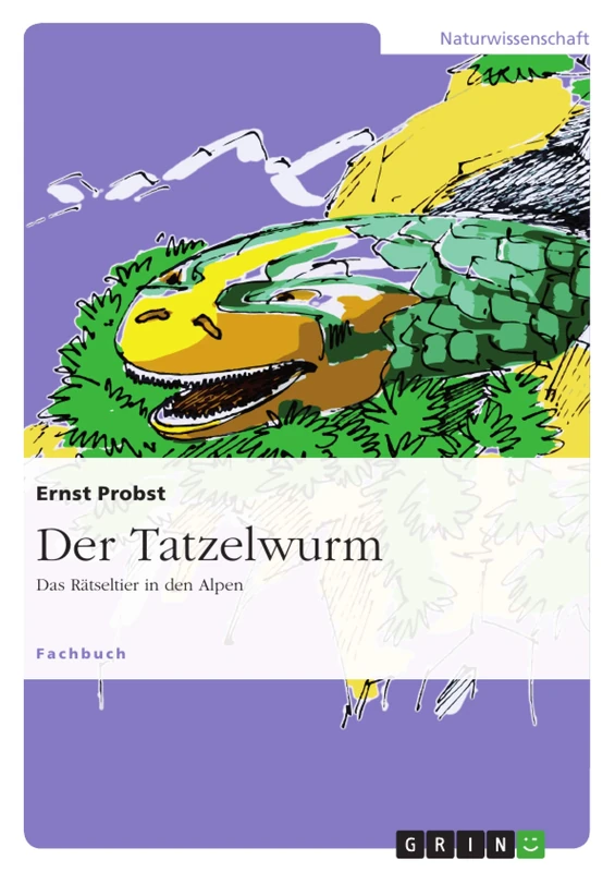 Der Tatzelwurm: Das Rätseltier in den Alpen