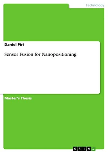 Sensor Fusion for Nanopositioning