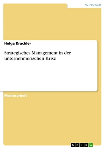 Strategisches Management in der unternehmerischen Krise