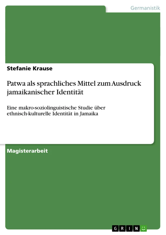 Patwa als sprachliches Mittel zum Ausdruck jamaikanischer Identität: Eine makro-soziolinguistische Studie über ethnisch-kulturelle Identität in Jamaika - Image 1