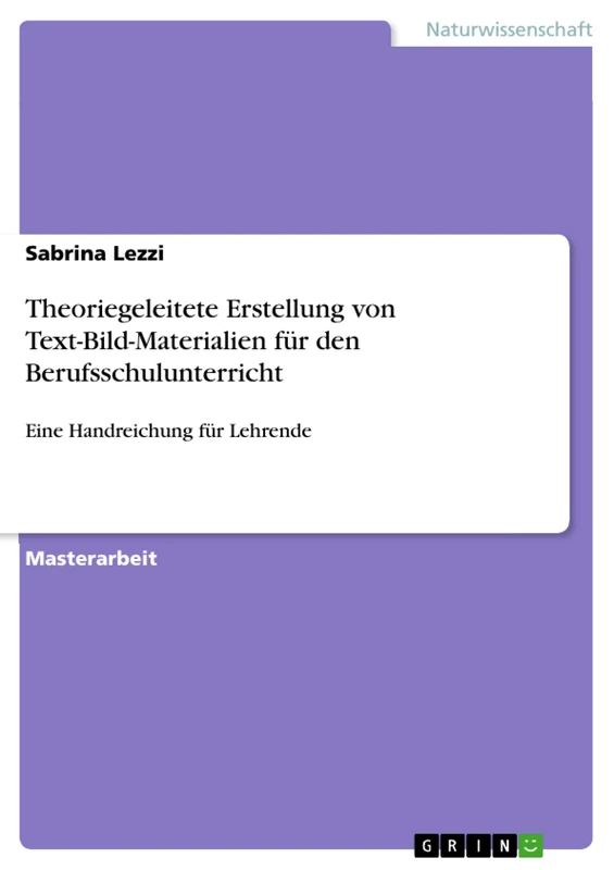 Theoriegeleitete Erstellung von Text-Bild-Materialien für den Berufsschulunterricht: Eine Handreichung für Lehrende