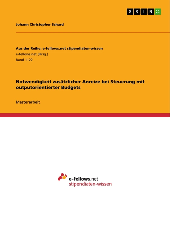 Notwendigkeit zusätzlicher Anreize bei Steuerung mit outputorientierter Budgets