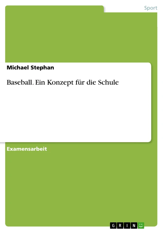 Baseball. Ein Konzept für die Schule