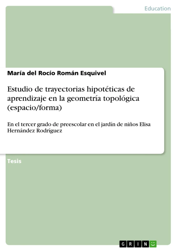 Estudio de trayectorias hipotéticas de aprendizaje en la geometría topológica (espacio/forma): En el tercer grado de preescolar en el jardín de niños Elisa Hernández Rodríguez - Image 1