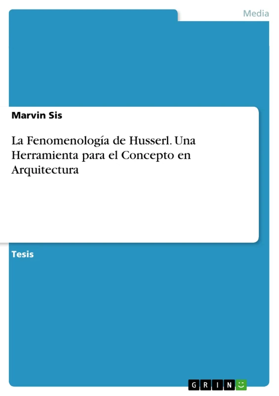 La Fenomenología de Husserl. Una Herramienta para el Concepto en Arquitectura - Image 1