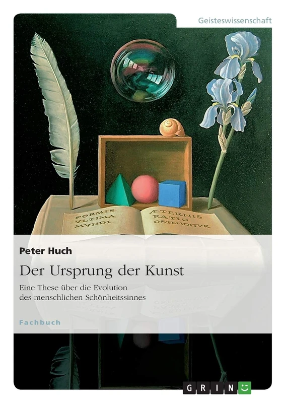 Der Ursprung der Kunst. Eine These über die Evolution des menschlichen Schönheitssinnes