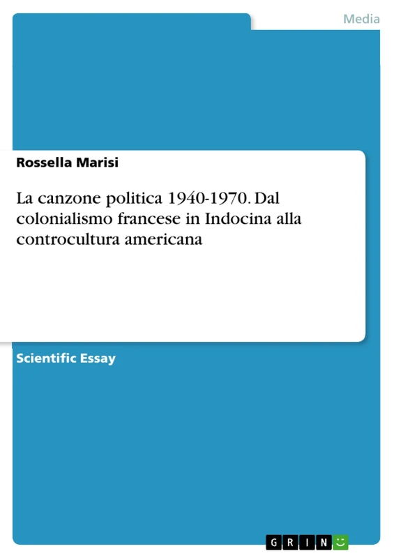La canzone politica 1940-1970. Dal colonialismo francese in Indocina alla controcultura americana - Image 1