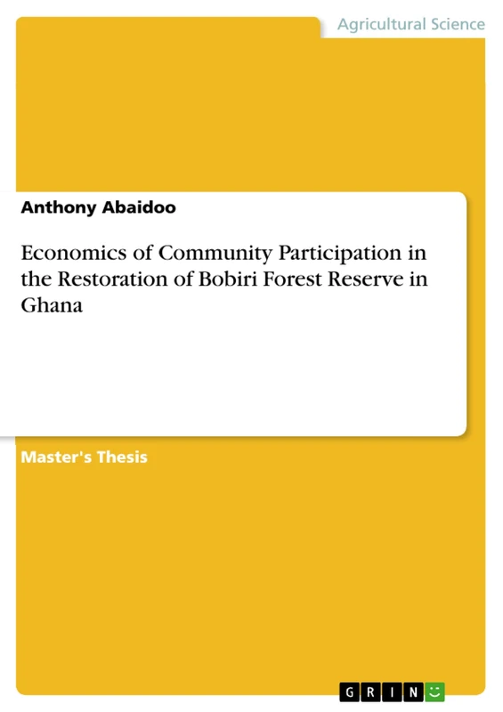 Economics of Community Participation in the Restoration of Bobiri Forest Reserve in Ghana