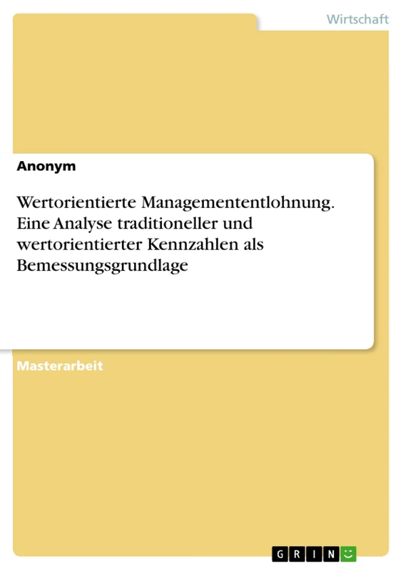 Wertorientierte Managemententlohnung. Eine Analyse traditioneller und wertorientierter Kennzahlen als Bemessungsgrundlage - Image 1