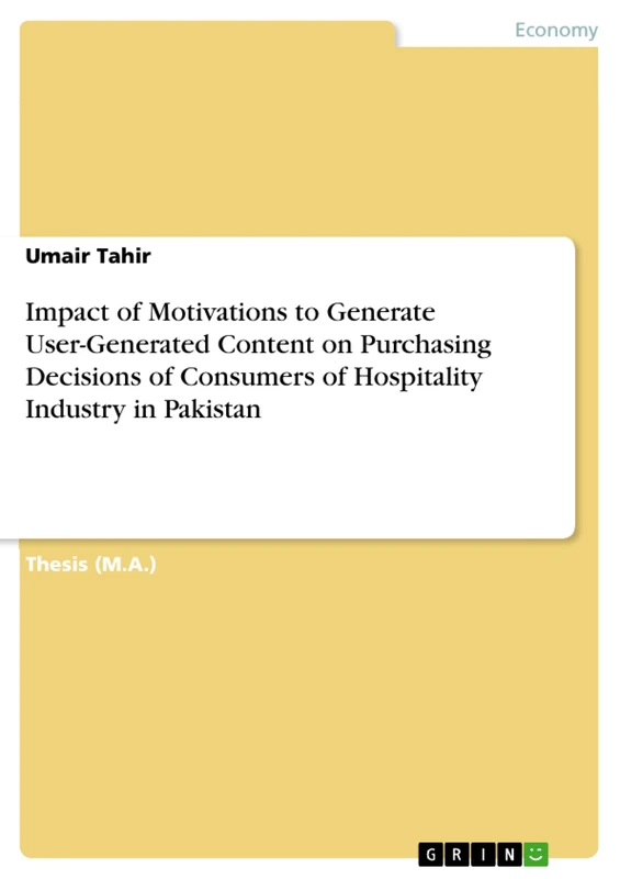 Impact of Motivations to Generate User-Generated Content on Purchasing Decisions of Consumers of Hospitality Industry in Pakistan