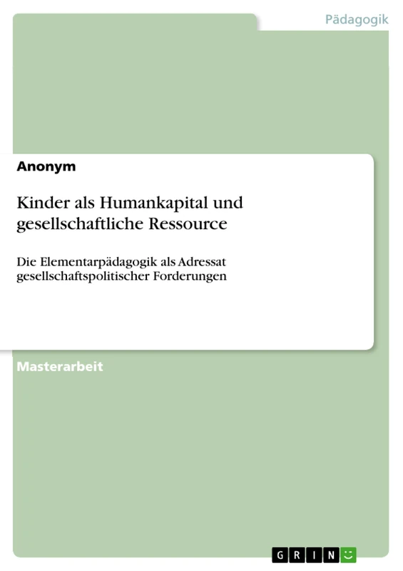 Kinder als Humankapital und gesellschaftliche Ressource: Die Elementarpädagogik als Adressat gesellschaftspolitischer Forderungen - Image 1