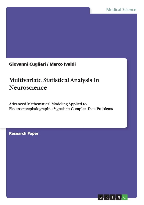 Multivariate Statistical Analysis in Neuroscience: Advanced Mathematical Modeling Applied to Electroencephalographic Signals in Complex Data Problems