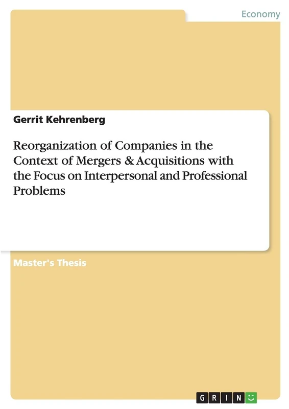 Reorganization of Companies in the Context of Mergers & Acquisitions with the Focus on Interpersonal and Professional Problems