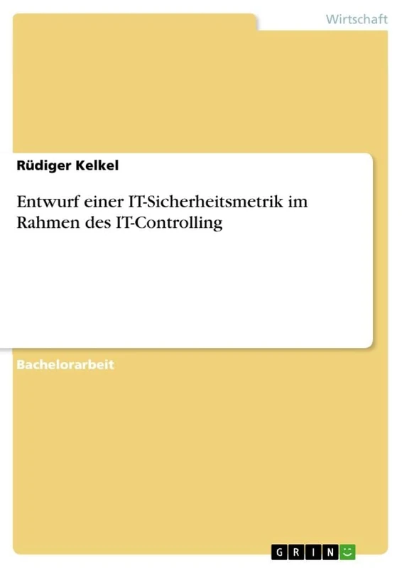 Entwurf einer IT-Sicherheitsmetrik im Rahmen des IT-Controlling