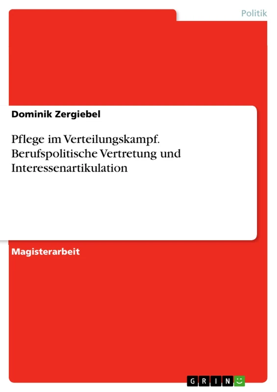 Pflege im Verteilungskampf. Berufspolitische Vertretung und Interessenartikulation - Image 1