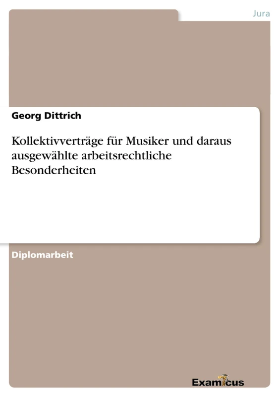 Kollektivverträge für Musiker und daraus ausgewählte arbeitsrechtliche Besonderheiten