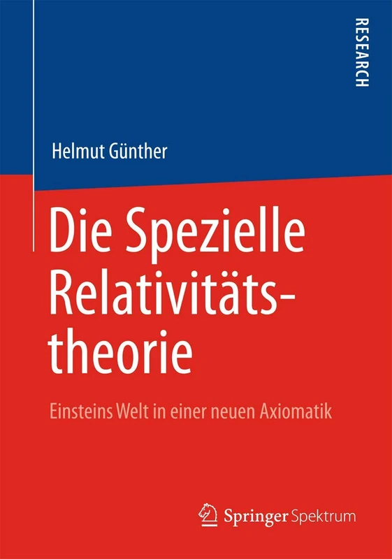 Die Spezielle Relativitätstheorie: Einsteins Welt in einer neuen Axiomatik - Image 1