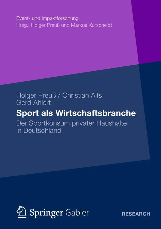 Sport als Wirtschaftsbranche: Der Sportkonsum privater Haushalte in Deutschland (Event- und Impaktforschung)