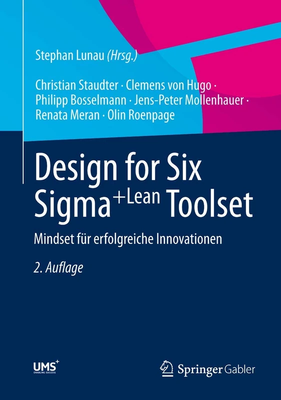 Design for Six Sigma+Lean Toolset: Mindset für erfolgreiche Innovationen
