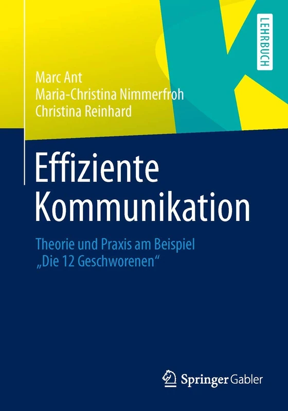 Effiziente Kommunikation: Theorie und Praxis am Beispiel "Die 12 Geschworenen"