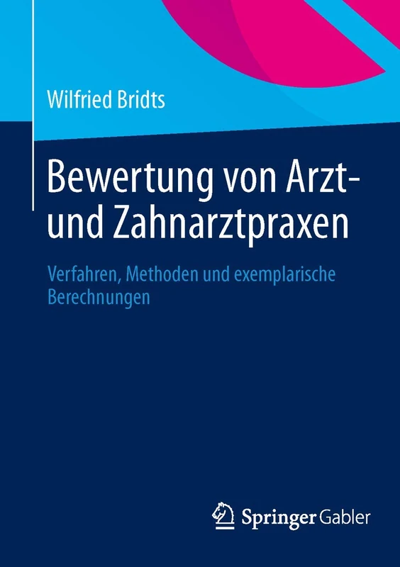 Bewertung von Arzt- und Zahnarztpraxen: Verfahren, Methoden und exemplarische Berechnungen - Image 1