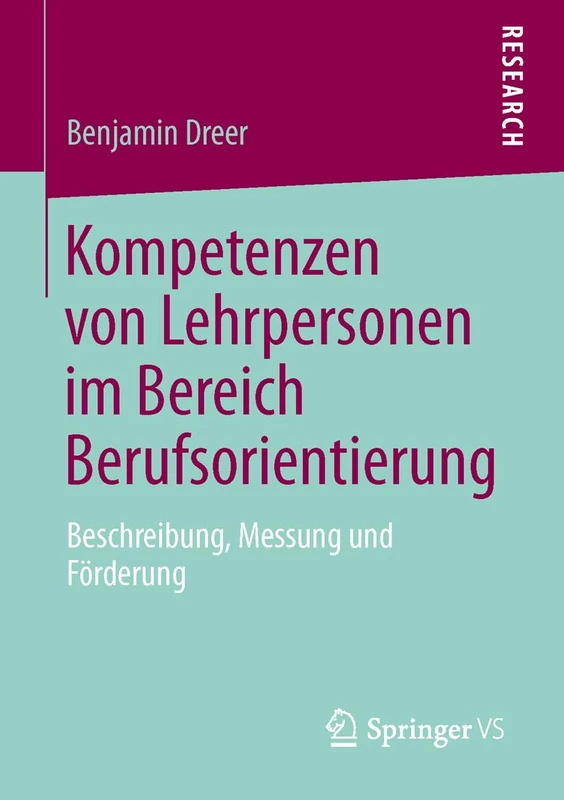 Kompetenzen von Lehrpersonen im Bereich Berufsorientierung: Beschreibung, Messung und Förderung