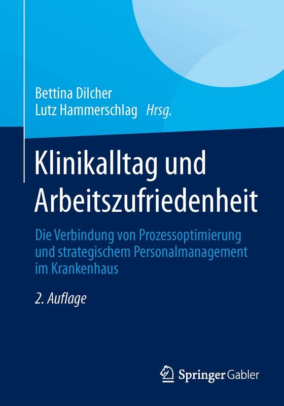Klinikalltag und Arbeitszufriedenheit: Die Verbindung von Prozessoptimierung und strategischem Personalmanagement im Krankenhaus