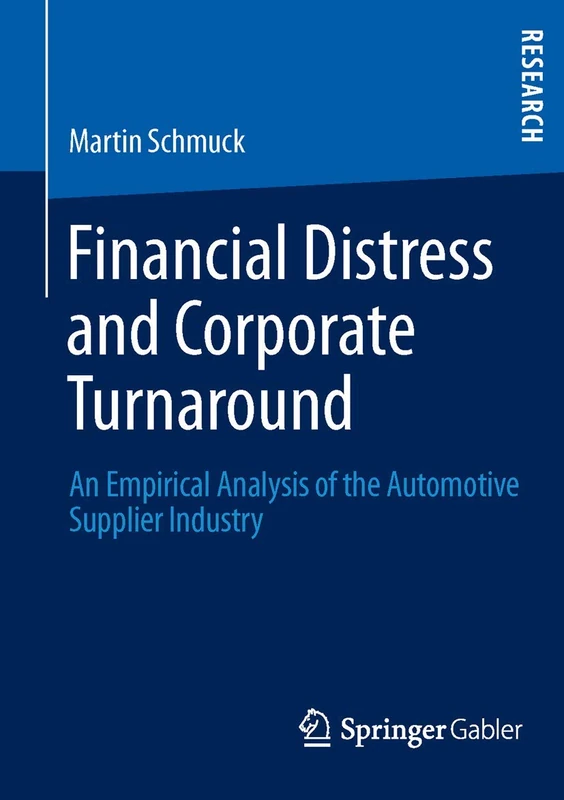 Financial Distress and Corporate Turnaround: An Empirical Analysis of the Automotive Supplier Industry