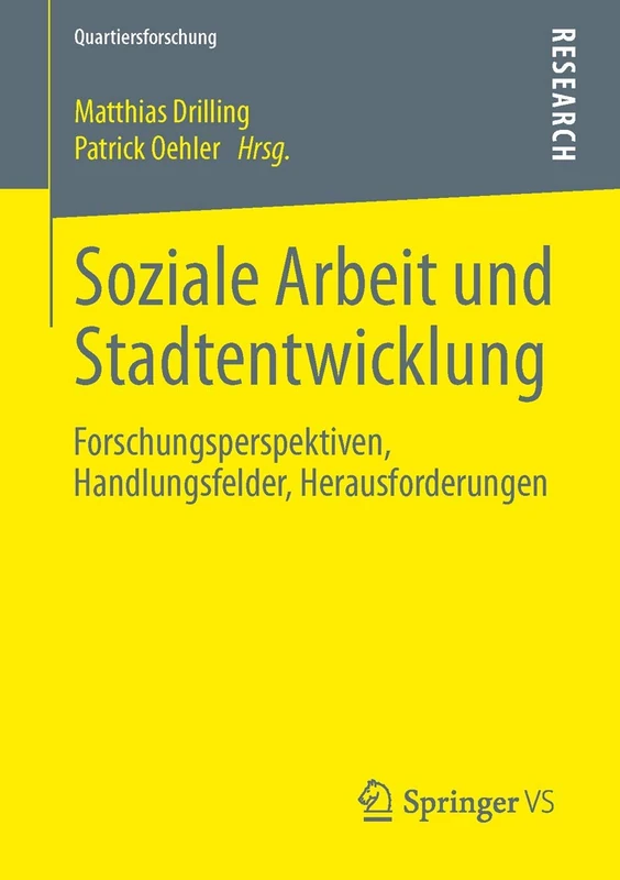 Soziale Arbeit und Stadtentwicklung: Forschungsperspektiven, Handlungsfelder, Herausforderungen (Quartiersforschung) - Image 1