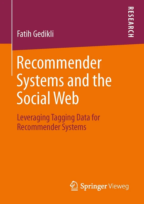 Recommender Systems and the Social Web: Leveraging Tagging Data for Recommender Systems - Image 1