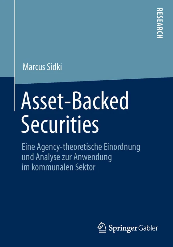 Asset-Backed Securities: Eine Agency-theoretische Einordnung und Analyse zur Anwendung im kommunalen Sektor