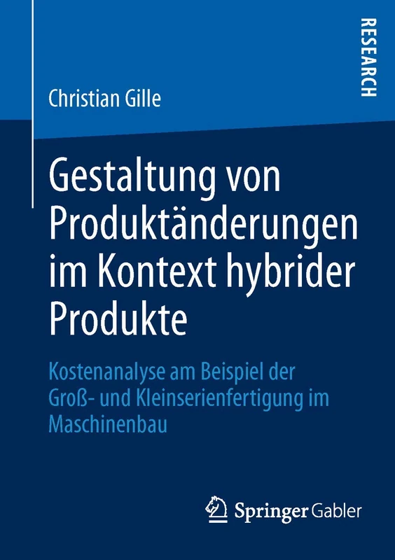 Gestaltung von Produktänderungen im Kontext hybrider Produkte: Kostenanalyse am Beispiel der Groß- und Kleinserienfertigung im Maschinenbau - Image 1