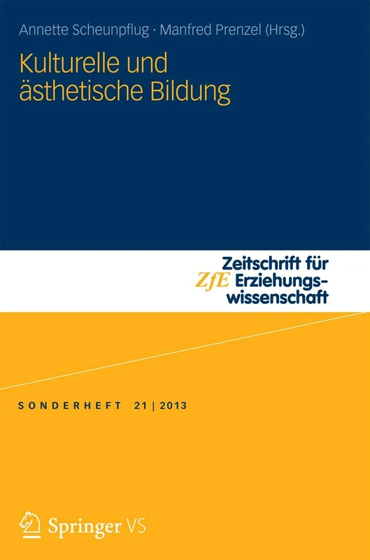 Kulturelle und ästhetische Bildung: 21 (Zeitschrift für Erziehungswissenschaft - Sonderheft, 21)