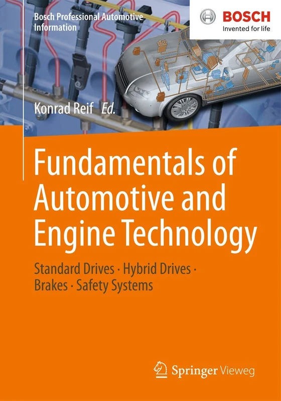 Fundamentals of Automotive and Engine Technology: Standard Drives, Hybrid Drives, Brakes, Safety Systems (Bosch Professional Automotive Information)