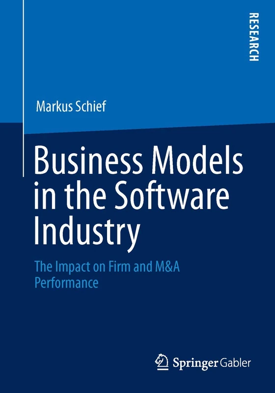 Business Models in the Software Industry: The Impact on Firm and M&A Performance