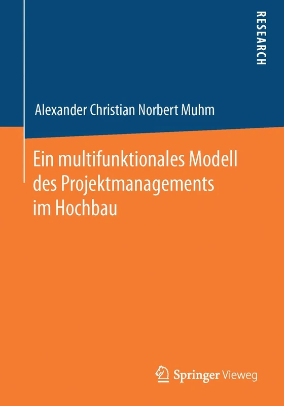 Ein multifunktionales Modell des Projektmanagements im Hochbau