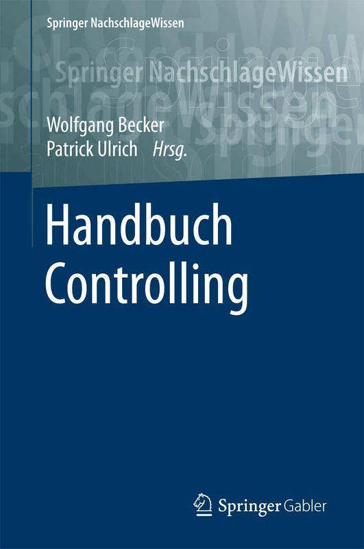 Handbuch Controlling (Springer NachschlageWissen)