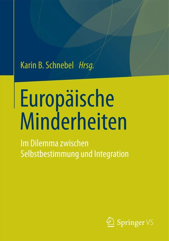 Europäische Minderheiten: Im Dilemma zwischen Selbstbestimmung und Integration