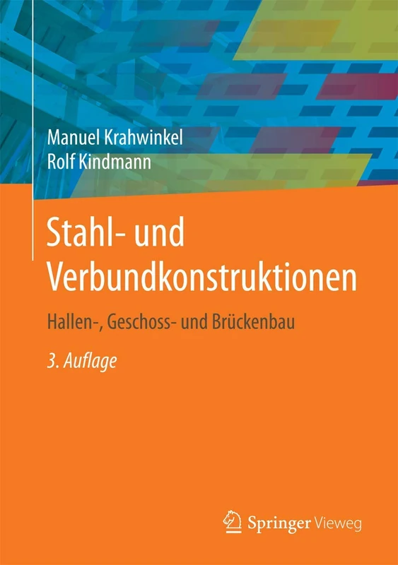Stahl- und Verbundkonstruktionen: Entwurf, Konstruktion, Berechnungsbeispiele