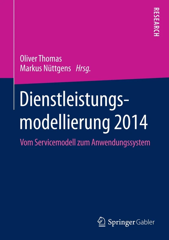 Dienstleistungsmodellierung 2014: Vom Servicemodell zum Anwendungssystem