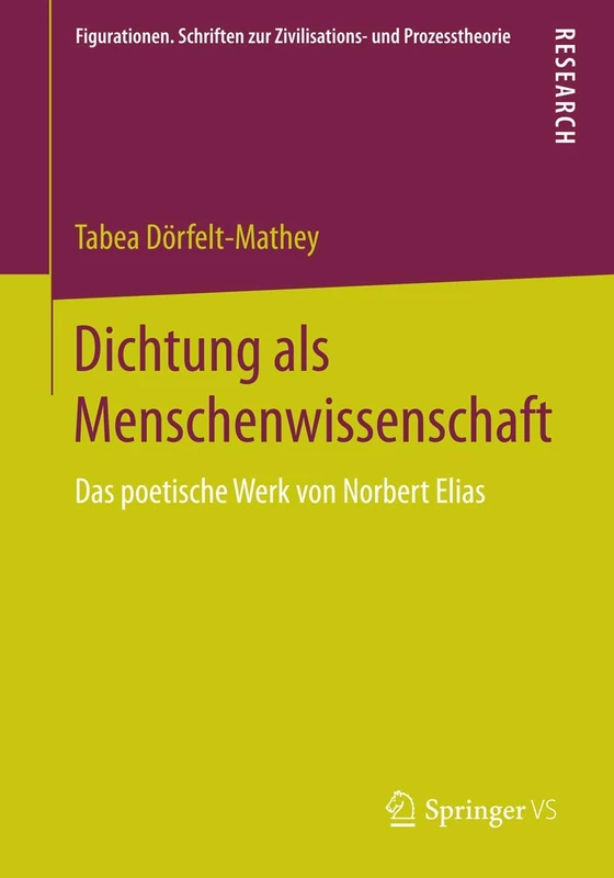 Dichtung als Menschenwissenschaft: Das poetische Werk von Norbert Elias: 11 (Figurationen. Schriften zur Zivilisations- und Prozesstheorie, 11) - Image 1