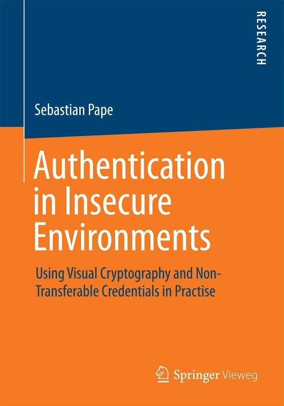 Authentication in Insecure Environments: Using Visual Cryptography and Non-Transferable Credentials in Practise