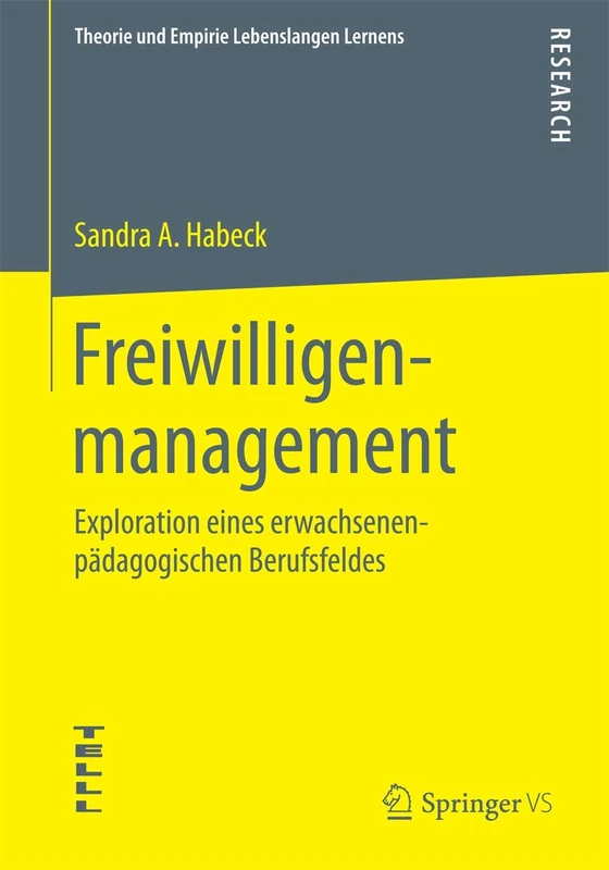 Freiwilligenmanagement: Exploration eines erwachsenenpädagogischen Berufsfeldes (Theorie und Empirie Lebenslangen Lernens)