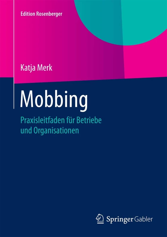Mobbing: Praxisleitfaden für Betriebe und Organisationen (Edition Rosenberger) - Image 1