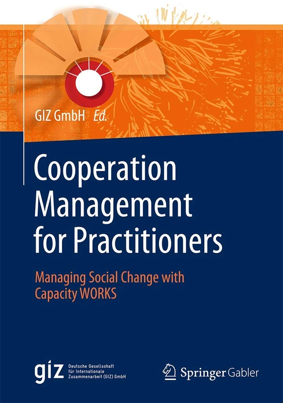 Cooperation Management for Practitioners: Managing Social Change with Capacity WORKS - Image 1