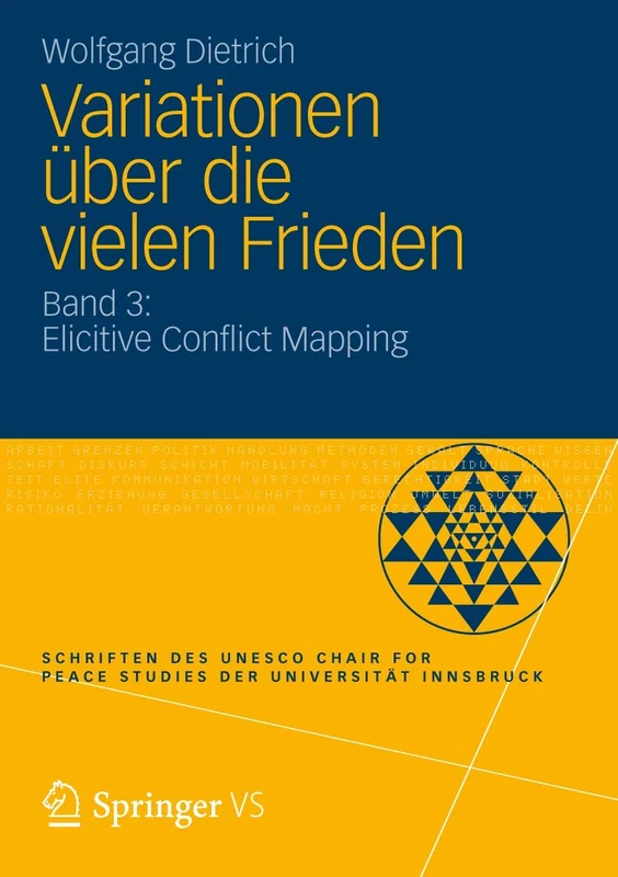 Variationen über die vielen Frieden: Band 3: Elicitive Conflict Mapping (Schriften des UNESCO Chair for Peace Studies der Universität Innsbruck)